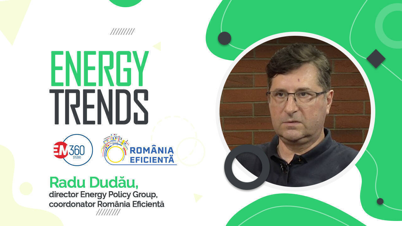 ENERGY TRENDS – Radu Dudău, coordonator România Eficientă: Fiecare kWh nerisipit este foarte important